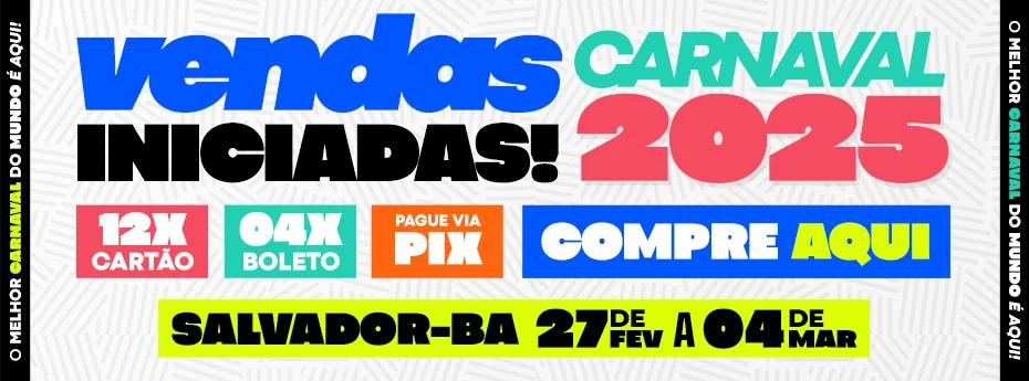 Vendas iniciadas 2025! Compre seu Vale Abadá